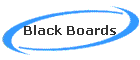 Black Boards