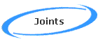 Joints
