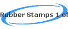 Rubber Stamps 1 of 6
